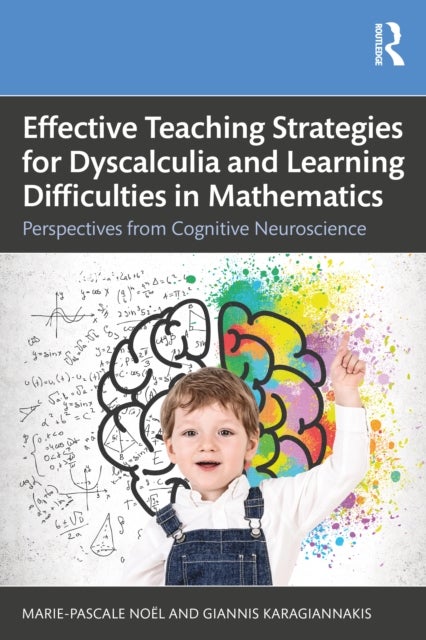 Bilde av Effective Teaching Strategies For Dyscalculia And Learning Difficulties In Mathematics Av Marie-pascale Noel, Giannis Karagiannakis