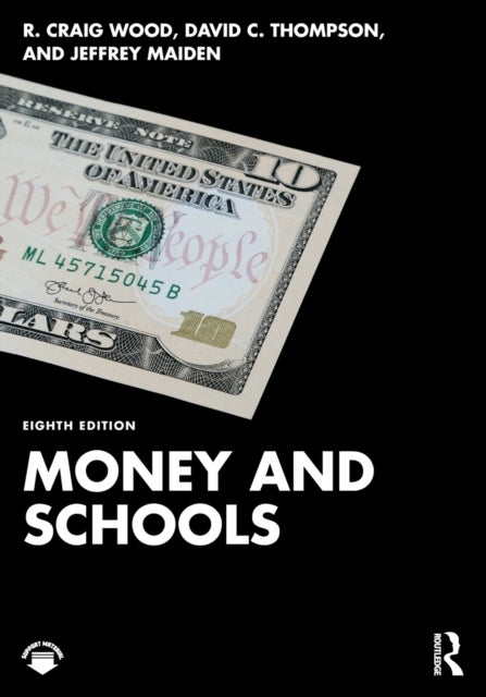 Bilde av Money And Schools Av R. Craig Wood, David C. (kansas State University Usa) Thompson, Jeffrey A. Maiden