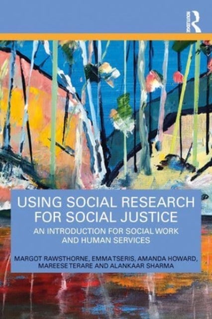 Bilde av Using Social Research For Social Justice Av Margot Rawsthorne, Emma (university Of Sydney Australia) Tseris, Amanda Howard, Mareese Terare, Alankaar S