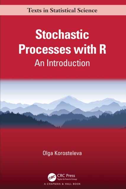 Bilde av Stochastic Processes With R Av Olga (california State University Long Beach Usa) Korosteleva