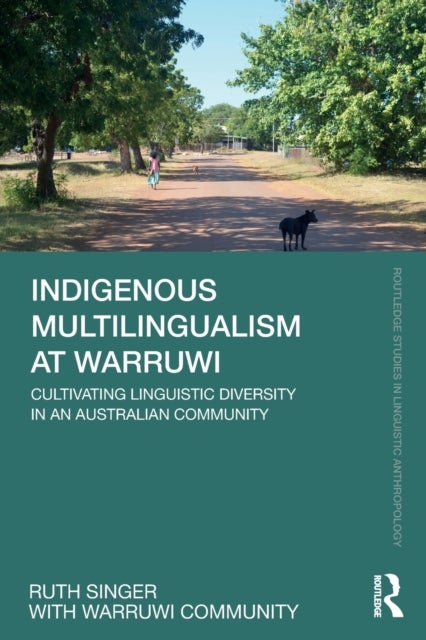 Indigenous Multilingualism at Warruwi - Cultivating Linguistic Diversity in an Australian Community
