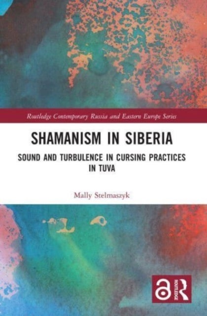 Shamanism in Siberia - Sound and Turbulence in Cursing Practices in Tuva