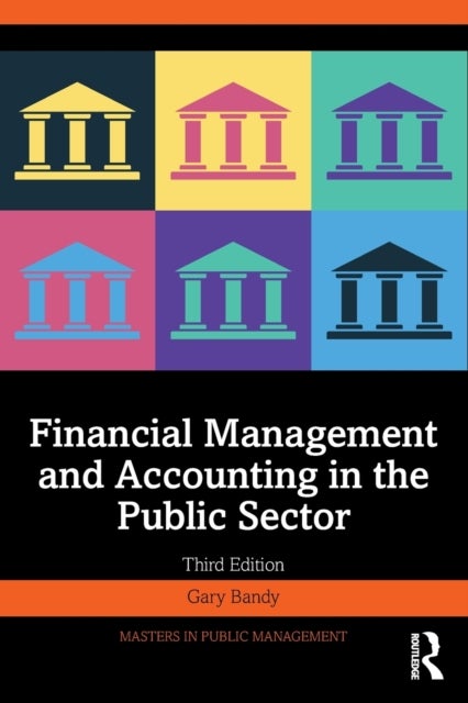 Bilde av Financial Management And Accounting In The Public Sector Av Gary (freelance Consultant In Public Financial Management Uk) Bandy