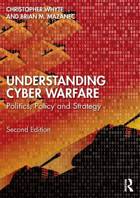 Bilde av Understanding Cyber-warfare Av Christopher (virginia Commonwealth Universi Whyte