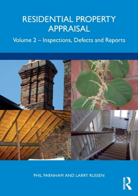 Residential Property Appraisal - Volume 2: Inspections, Defects and Reports