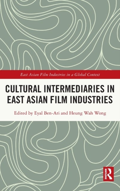 Bilde av Cultural Intermediaries In East Asian Film Industries