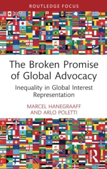The Broken Promise of Global Advocacy - Inequality in Global Interest Representation
