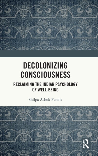 Bilde av Decolonizing Consciousness Av Shilpa Ashok Pandit