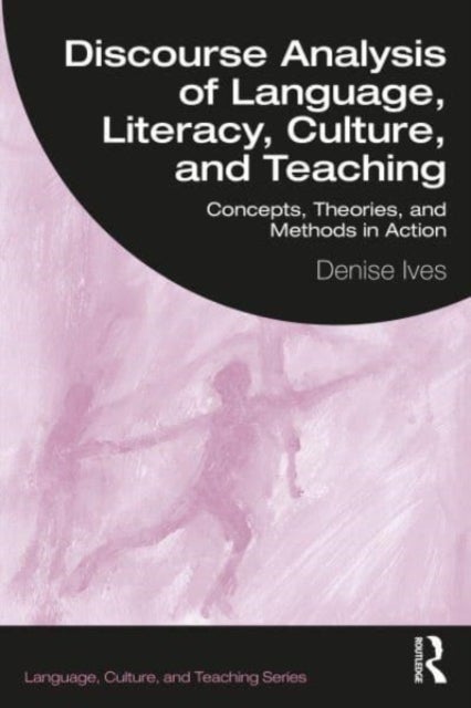 Bilde av Discourse Analysis Of Language, Literacy, Culture, And Teaching Av Denise Ives