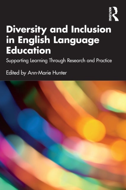 Diversity and Inclusion in English Language Education - Supporting Learning Through Research and Practice