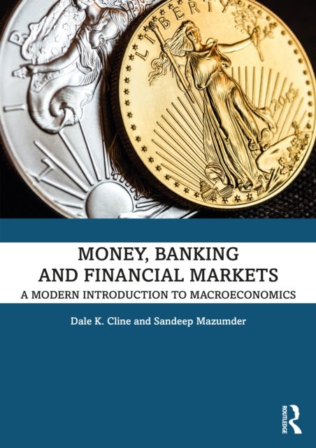 Bilde av Money, Banking, And Financial Markets Av Dale K. Cline, Sandeep Mazumder