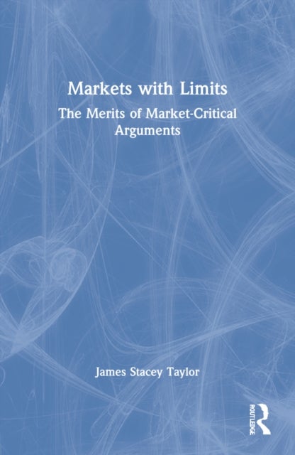 Bilde av Markets With Limits Av James Stacey Taylor