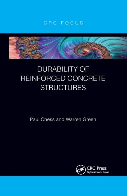 Bilde av Durability Of Reinforced Concrete Structures Av Paul (corrosion Mitigation Limited Uk) Chess, Warren (vinsi Partners Nsw Australia) Green