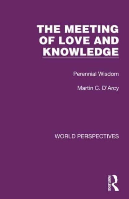 The Meeting of Love and Knowledge - Perennial Wisdom