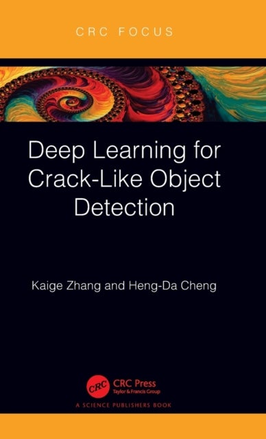 Bilde av Deep Learning For Crack-like Object Detection Av Kaige Zhang, Heng-da (utha State Uni.) Cheng
