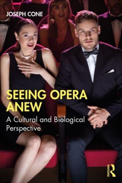 Seeing Opera Anew - A Cultural and Biological Perspective