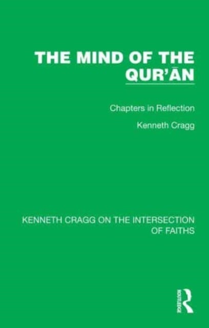 The Mind of the Qur¿an - Chapters in Reflection