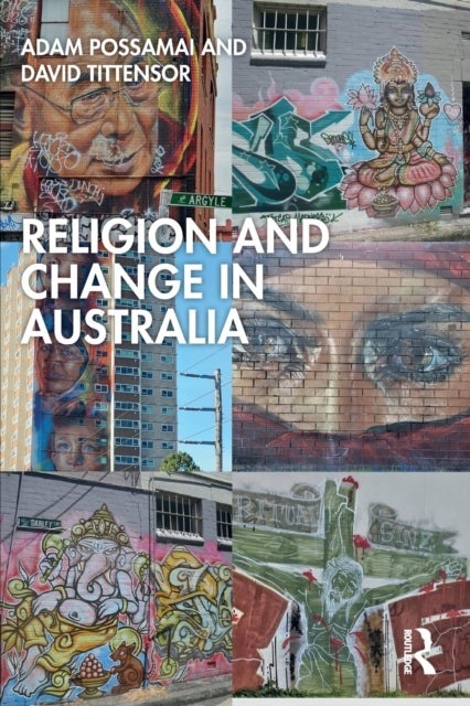 Bilde av Religion And Change In Australia Av Adam (western Sydney University) Possamai, David (deakin University) Tittensor