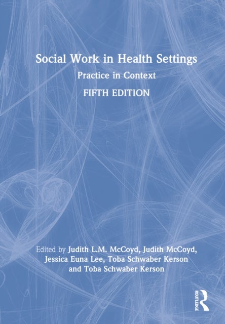 Social Work in Health Settings - Practice in Context