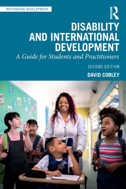 Disability and International Development - A Guide for Students and Practitioners