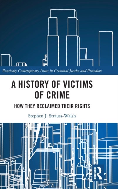 Bilde av A History Of Victims Of Crime Av Stephen Strauss-walsh