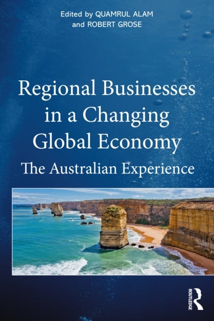 Regional Businesses in a Changing Global Economy - The Australian Experience