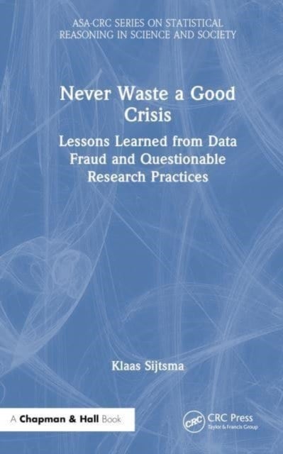 Never Waste a Good Crisis - Lessons Learned from Data Fraud and Questionable Research Practices