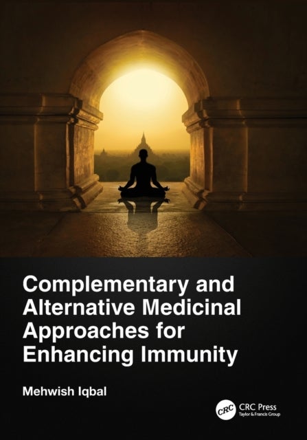 Bilde av Complementary And Alternative Medicinal Approaches For Enhancing Immunity Av Mehwish (dow University Of Health Sciences Sadar Karachi Sindh Pakistan)