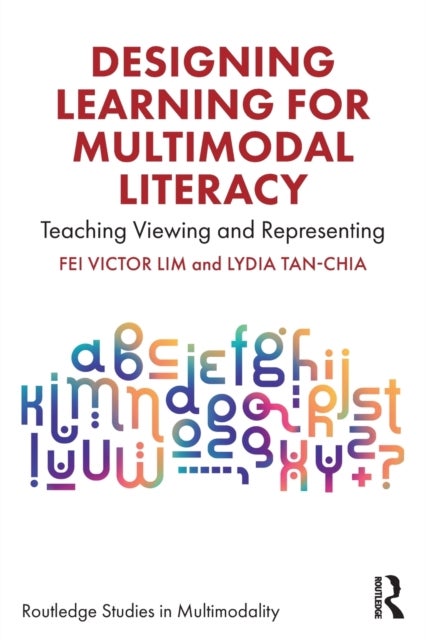 Designing Learning for Multimodal Literacy - Teaching Viewing and Representing