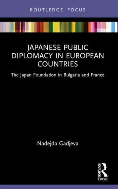 Bilde av Japanese Public Diplomacy In European Countries Av Nadejda (ritsumeikan University Japan) Gadjeva