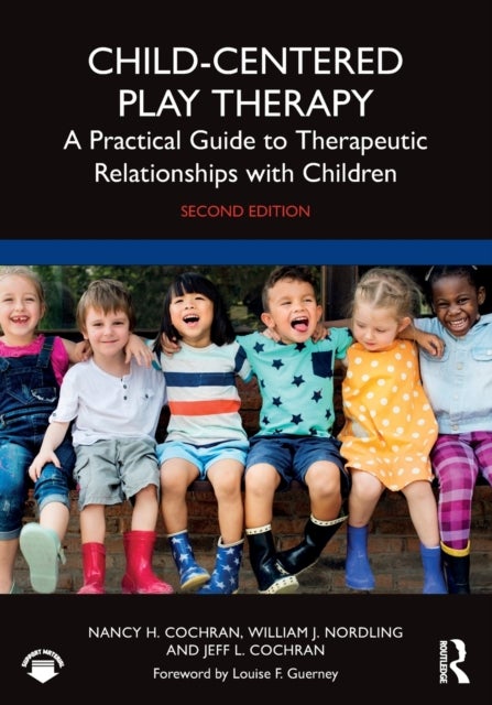Child-Centered Play Therapy - A Practical Guide to Therapeutic Relationships with Children