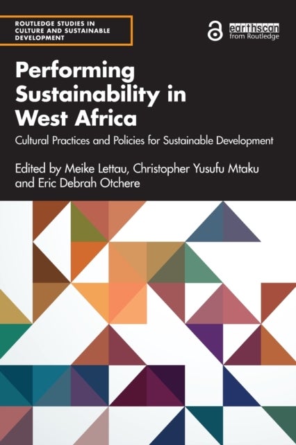 Performing Sustainability in West Africa - Cultural Practices and Policies for Sustainable Development