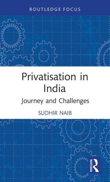 Bilde av Privatisation In India Av Sudhir (iilm Institute For Higher Education India) Naib