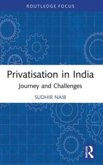 Privatisation in India - Journey and Challenges