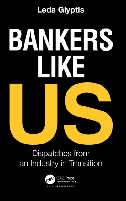 Bankers Like Us - Dispatches from an Industry in Transition