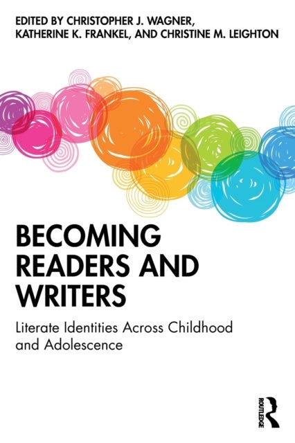 Becoming Readers and Writers - Literate Identities Across Childhood and Adolescence