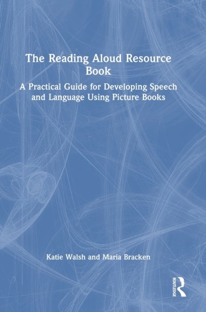 Bilde av The Reading Aloud Resource Book Av Katie (talking Buddies Ireland) Walsh, Maria (talking Buddies Ireland) Bracken