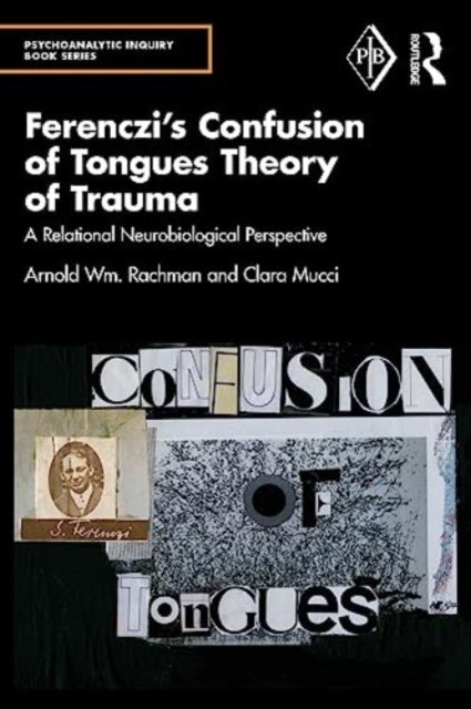 Bilde av Ferenczi&#039;s Confusion Of Tongues Theory Of Trauma Av Arnold Rachman, Clara Mucci