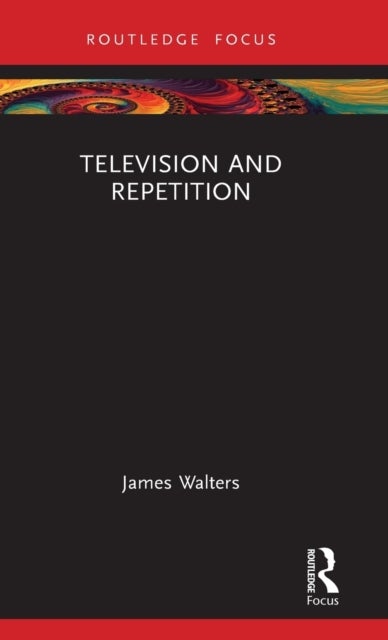 Bilde av Television And Repetition Av James (university Of Birmingham Uk) Walters