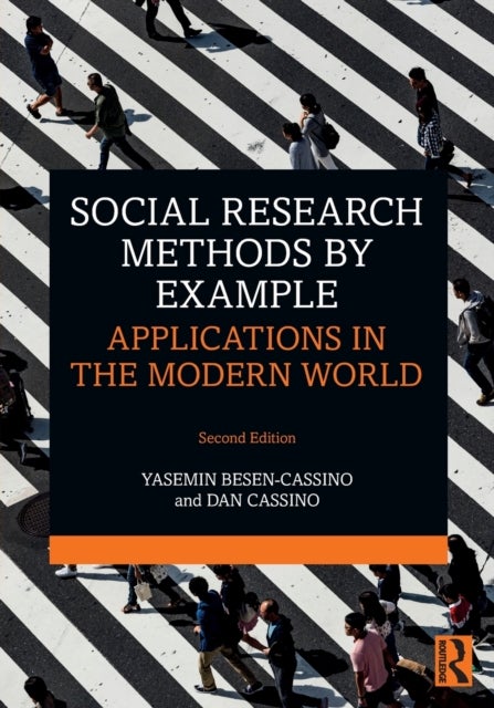 Social Research Methods by Example - Applications in the Modern World