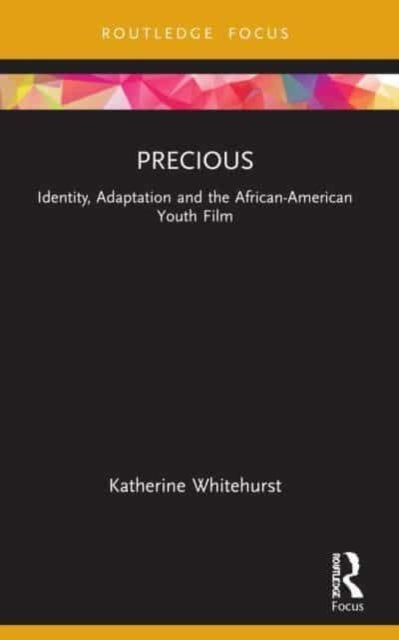 Precious - Identity, Adaptation and the African-American Youth Film