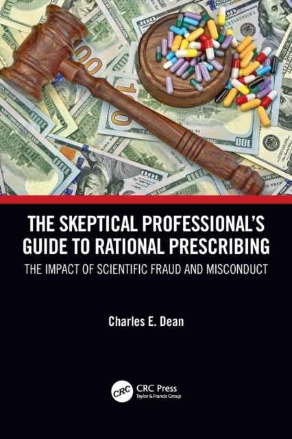 Bilde av The Skeptical Professional¿s Guide To Rational Prescribing Av Charles E. (minneapolis Veterans Administration Medical Center Minneapolis Minnesota Usa