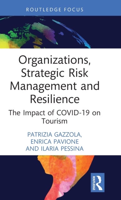 Bilde av Organizations, Strategic Risk Management And Resilience Av Patrizia (university Of Insubria Italy) Gazzola, Enrica (university Of Insurbia Italy) Pavi