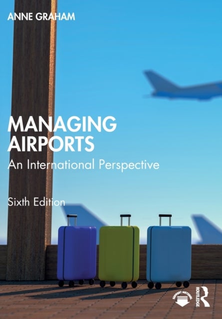 Managing Airports - An International Perspective