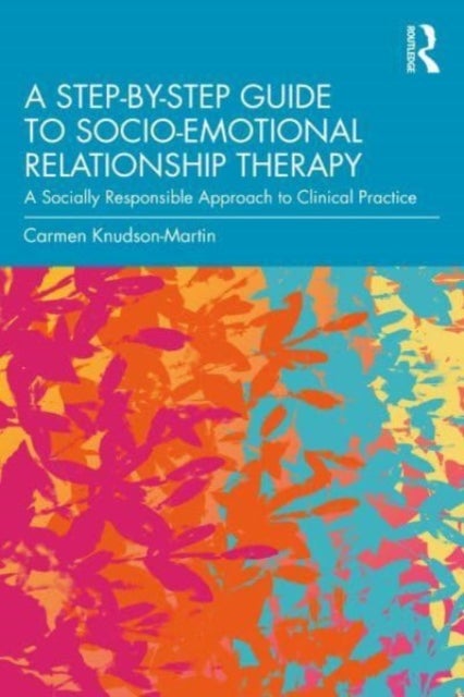 Bilde av A Step-by-step Guide To Socio-emotional Relationship Therapy Av Carmen Knudson-martin
