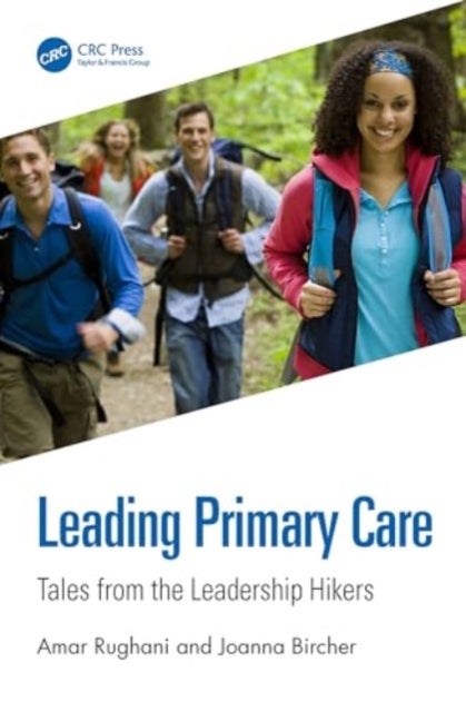 Leading Primary Care - Tales from the Leadership Hikers