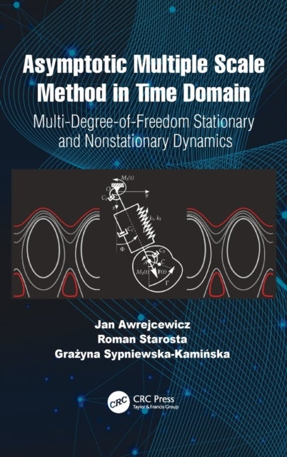 Bilde av Asymptotic Multiple Scale Method In Time Domain Av Jan (lodz University Poland) Awrejcewicz, Roman (poznan University Of Technology Poland) Starosta,