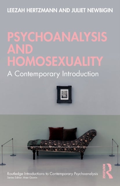 Bilde av Psychoanalysis And Homosexuality Av Leezah (british Psychoanalytic Council Uk) Hertzmann, Juliet (british Psychoanalytic Council Uk) Newbigin