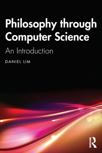 Philosophy through Computer Science - An Introduction