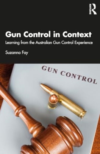 Gun Control in Context - Learning from the Australian Gun Control Experience